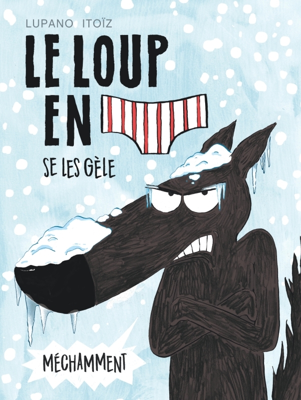 Le Loup en slip - Tome 2 - Le Loup en slip se les gèle méchamment -  Cauuet Paul - DARGAUD