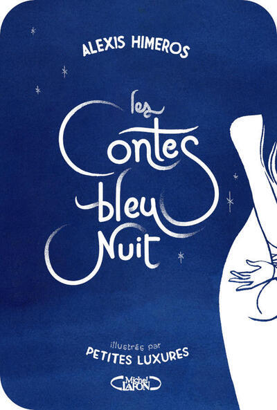 Les contes bleu nuit - Alexis Himeros - MICHEL LAFON