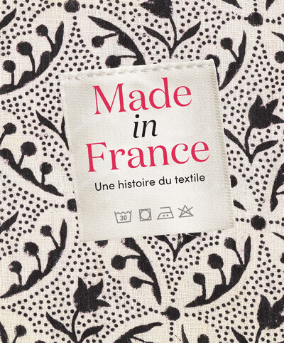 Made in France : une histoire du textile -  Archives nationales - MICHEL LAFON