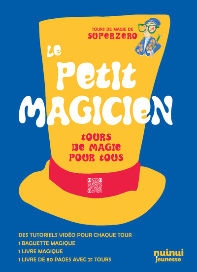 Le petit magicien - Tours de magie pour tous - Anna Bonomi - NUINUI JEUNESSE