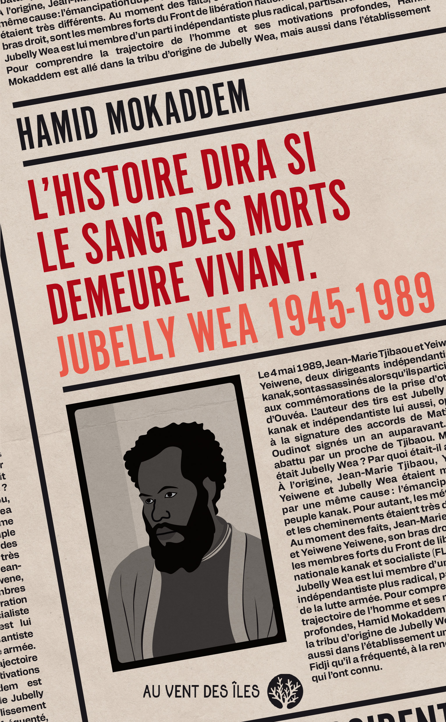 L’Histoire dira si le sang des morts demeure vivant. - Hamid Mokaddem - VENT DES ILES