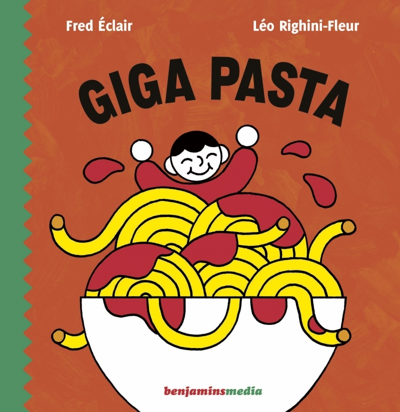 Giga pasta - Fred ECLAIR - BENJAMINS MEDIA