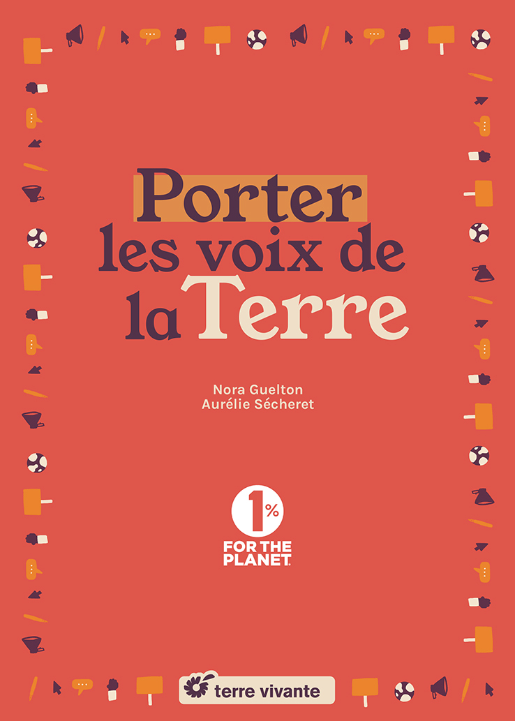 Porter les voix de la Terre - Aurélie Sécheret - TERRE VIVANTE