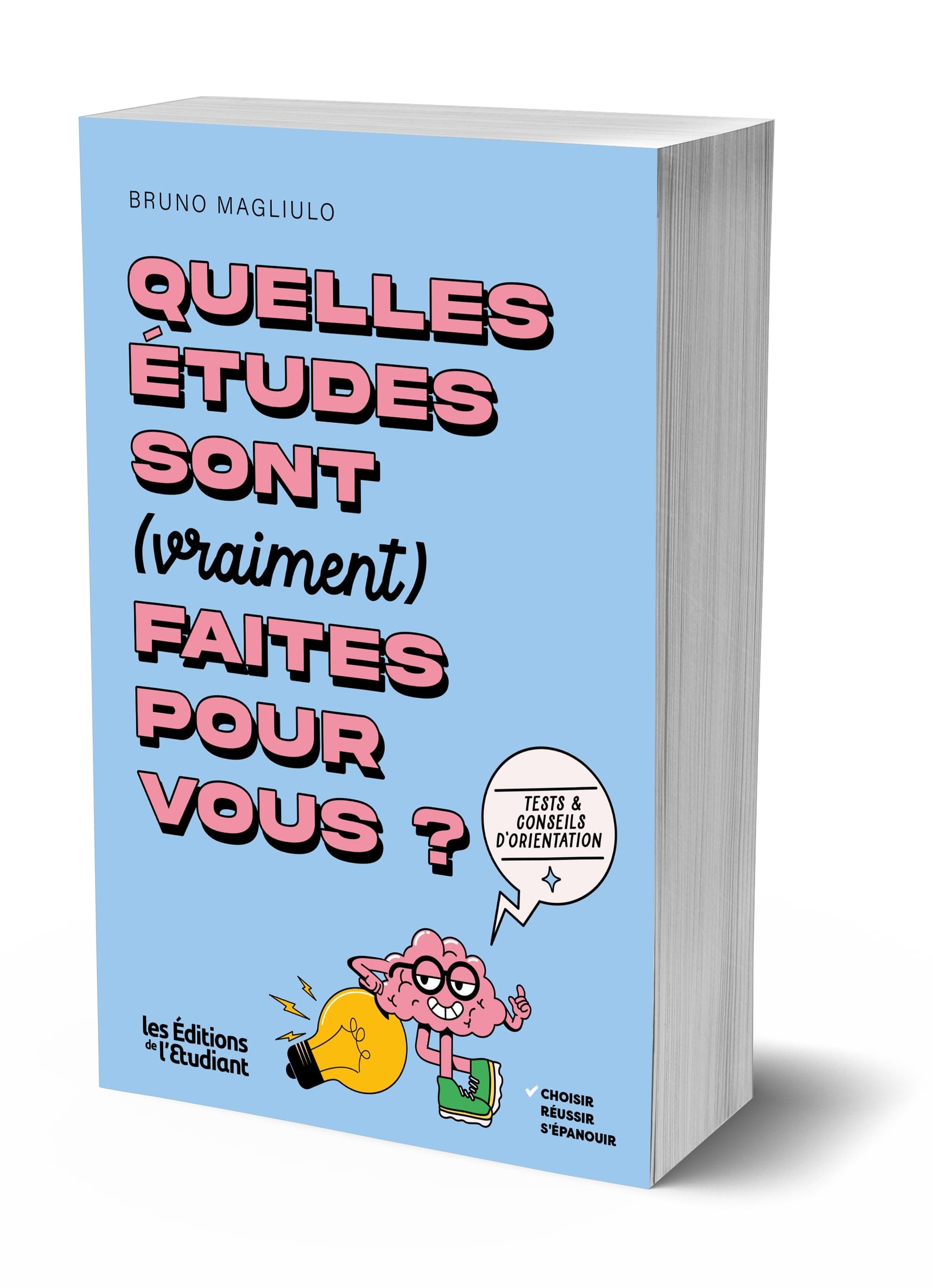 Quelles études sont (vraiment) faites pour vous ? - Bruno Magliulo - L ETUDIANT