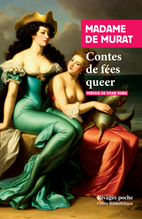 Contes de fées queer - Mme De murat - RIVAGES