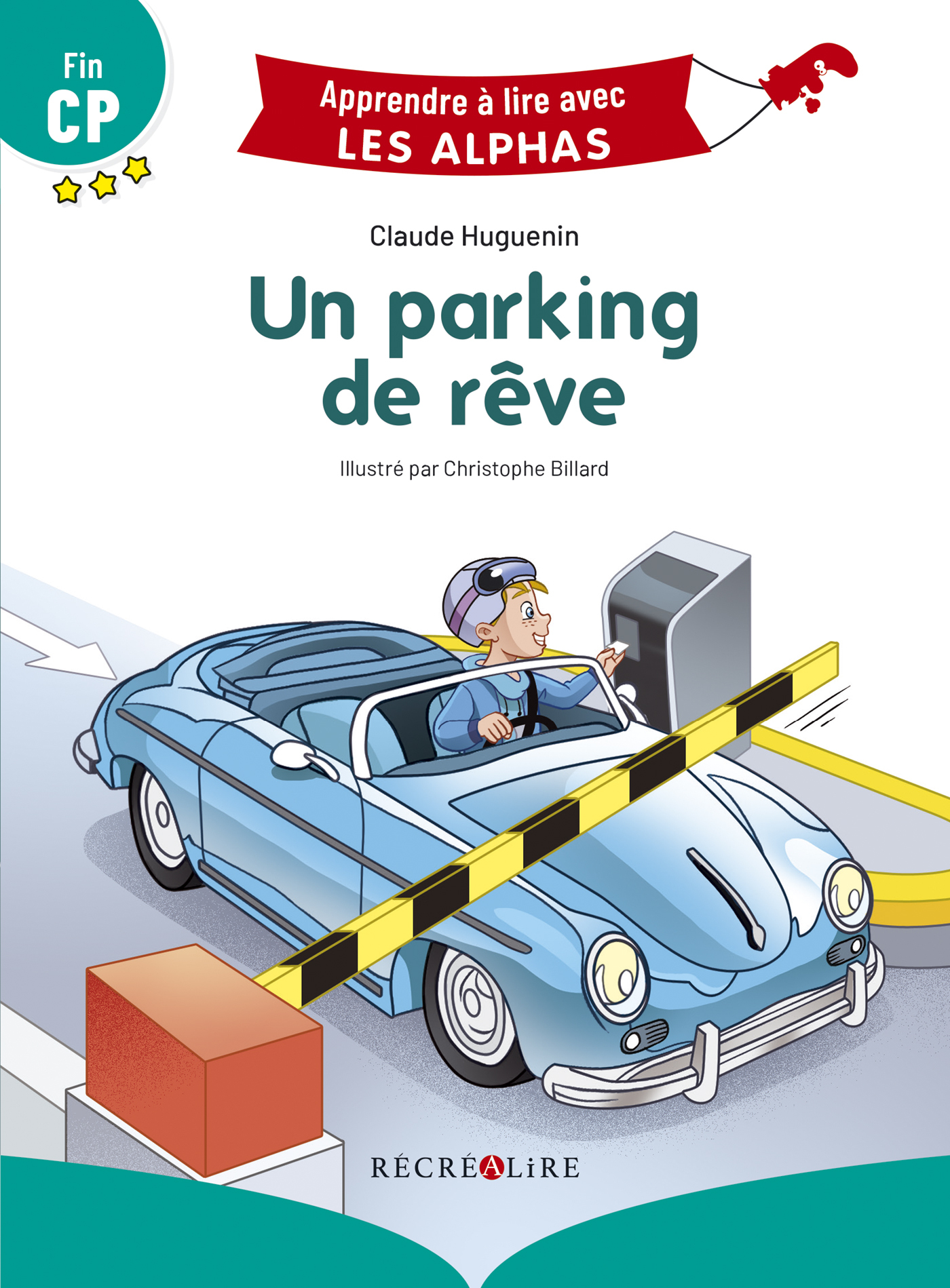 Un parking de rêve - Premières lectures Fin CP - Claude Huguenin - RECREALIRE