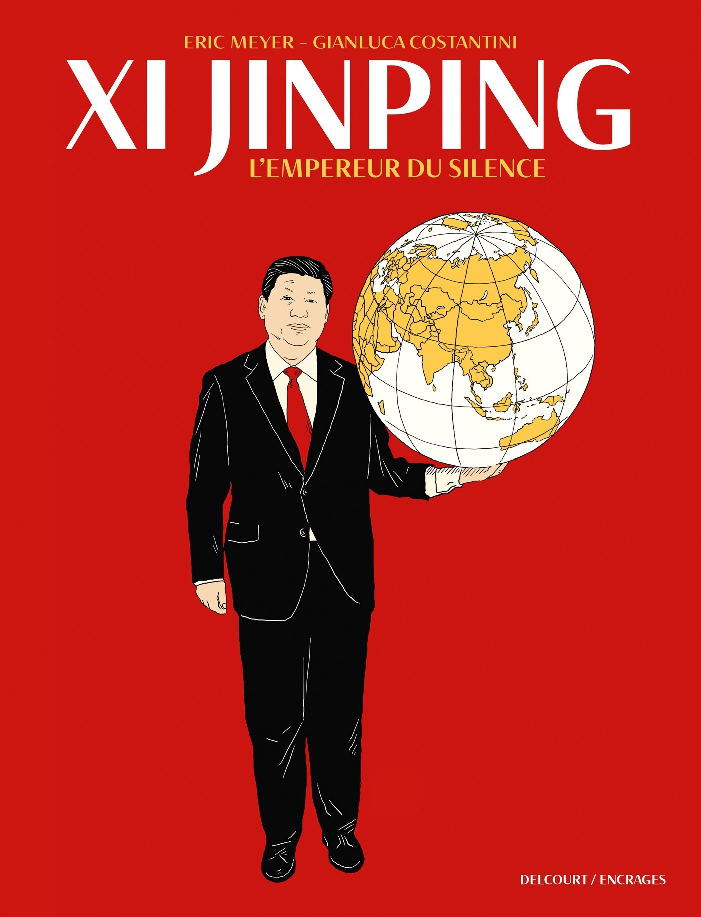 Xi Jinping, L'Empereur du silence - Eric MEYER - DELCOURT