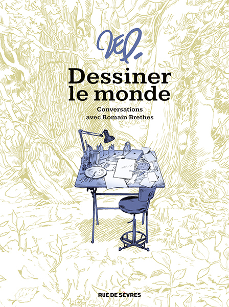 Dessiner le monde : Conversations avec Romain Brethes -  ZEP - RUE DE SEVRES