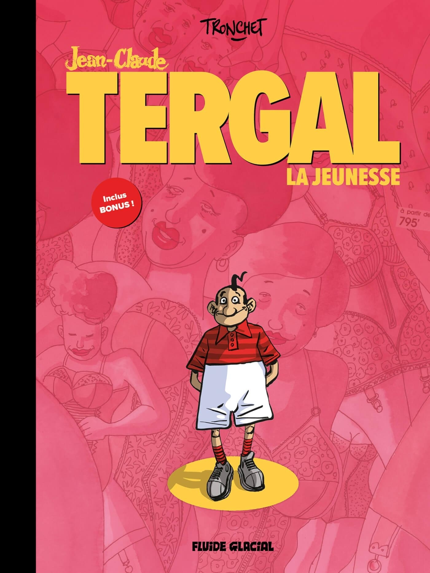 L'Intégrale Jean-Claude Tergal  - vol. 01 : La jeunesse -  Tronchet - FLUIDE GLACIAL