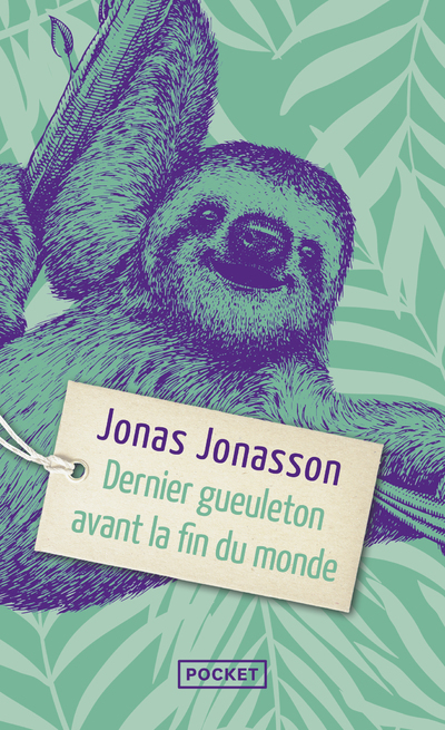 Dernier gueuleton avant la fin du monde - Jonas Jonasson - POCKET