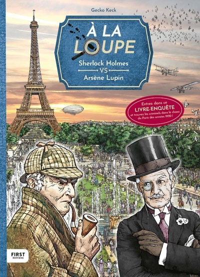 À la loupe : Sherlock Holmes VS Arsène Lupin - Christian Weis - FIRST