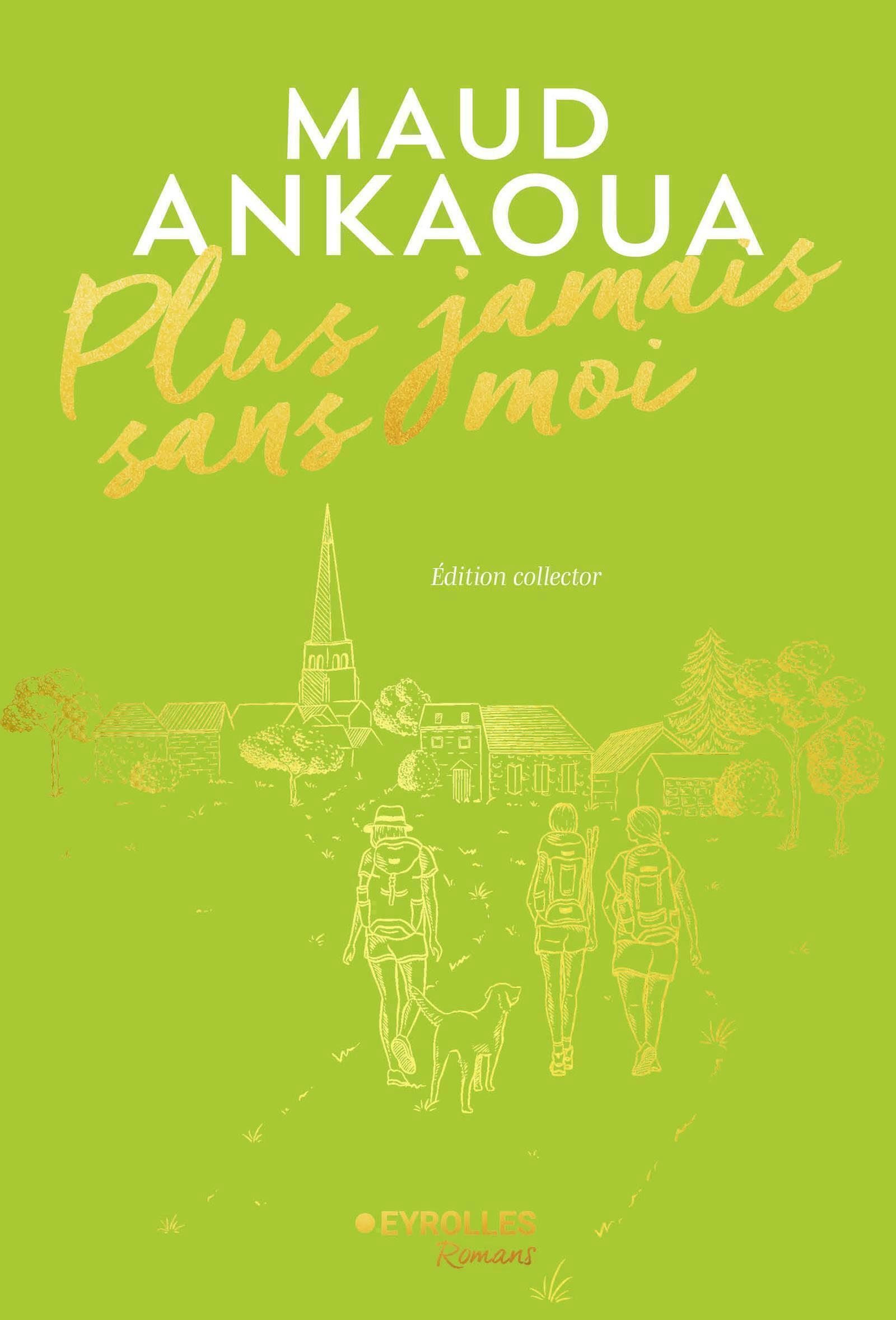 Plus jamais sans moi - édition collector - Maud Ankaoua - EYROLLES