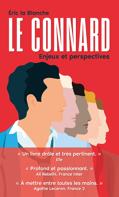 Le connard - Enjeux et perspectives - Eric La Blanche - MICHEL LAFON PO