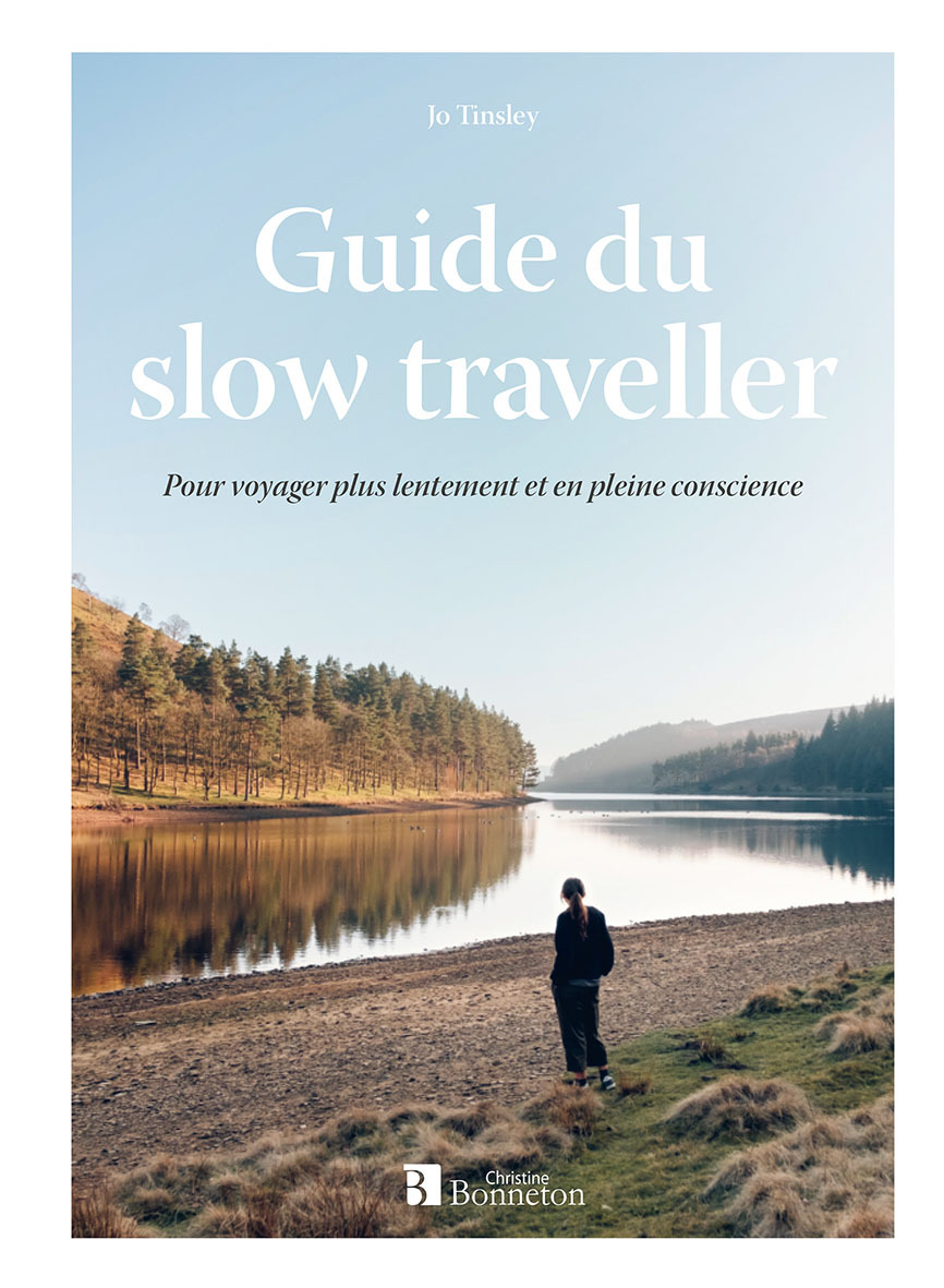 Guide du slow traveller -  TINSLEY JO - BONNETON