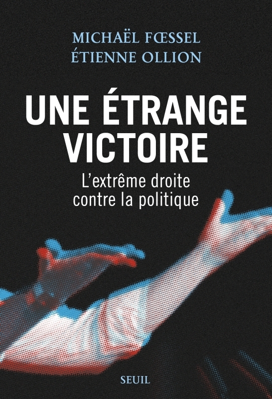 Une étrange victoire - Michaël Fssel - SEUIL