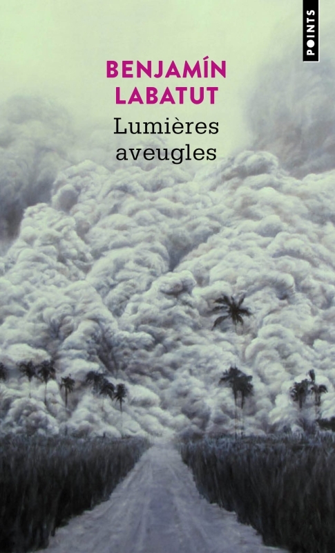 Lumières aveugles - Benjamín Labatut - POINTS