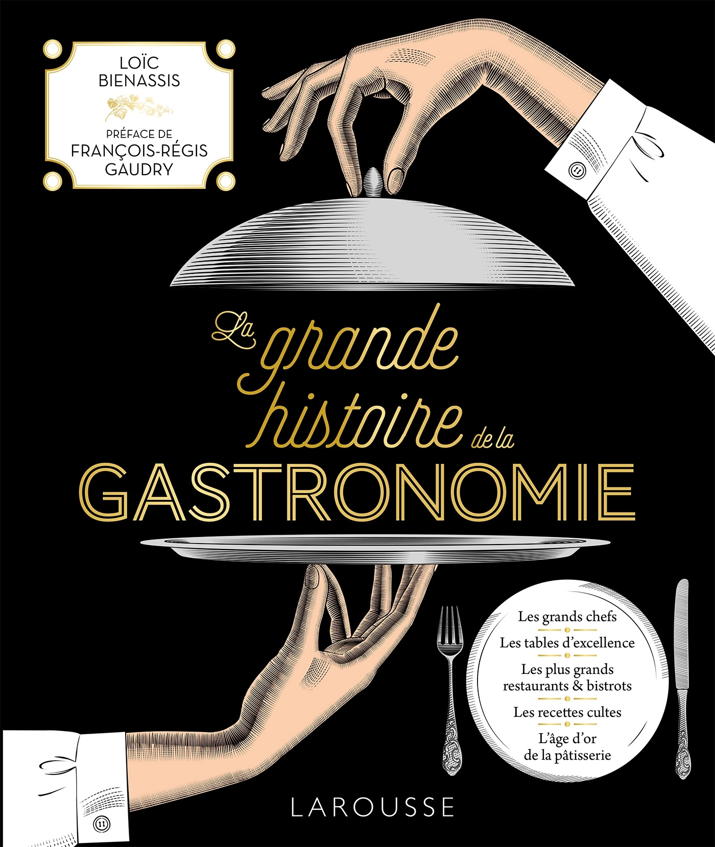 La Grande Histoire de la Gastronomie -  Collectif - LAROUSSE