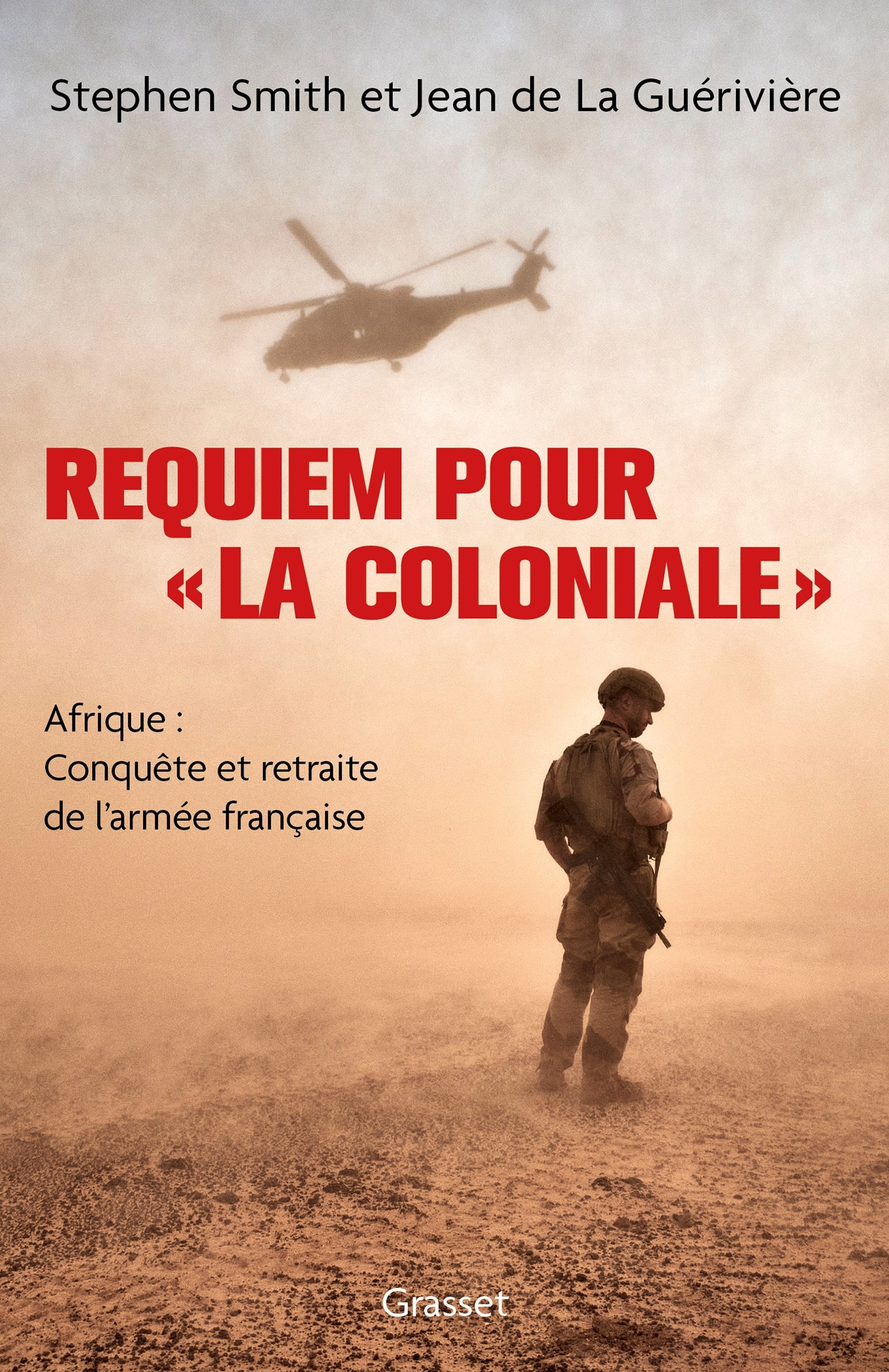 Requiem pour « la Coloniale » - Stephen Smith - GRASSET