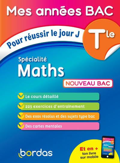 MES ANNEES BAC POUR REUSSIR LE JOUR J SPECIALITE MATHS TLE - Fabien Aoustin - BORDAS