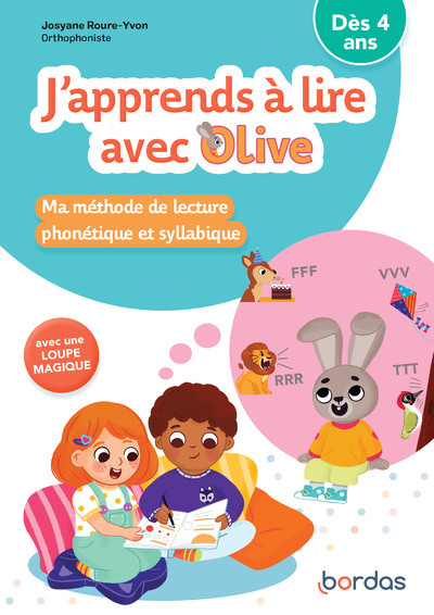 J-APPRENDS A LIRE AVEC OLIVE - MA METHODE LECTURE SYLLABIQUE ET PHONETIQUE - Josyane Roure-Yvon - BORDAS