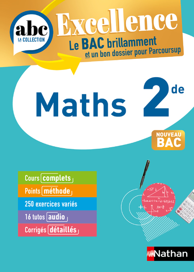 ABC BAC Excellence Maths 2de - Christian Lixi - NATHAN