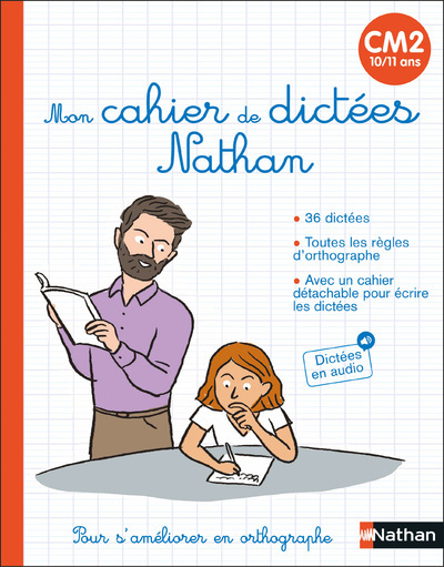 Mon cahier de dictées Nathan CM2 (10/11 ans) - Isabelle Petit-Jean - NATHAN