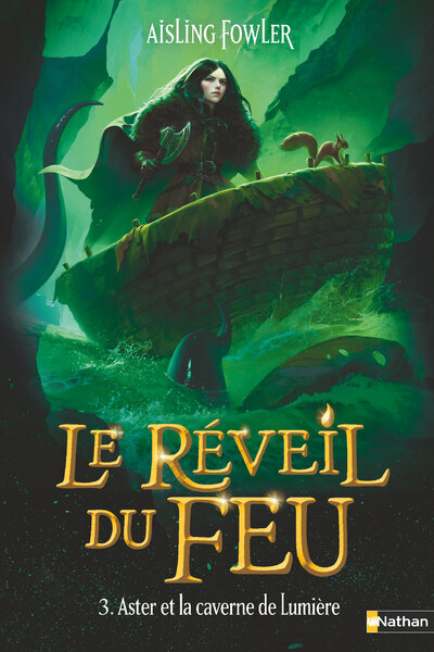 Le Réveil du Feu - Tome 3 Aster et la caverne de Lumière - Aisling Fowler - NATHAN