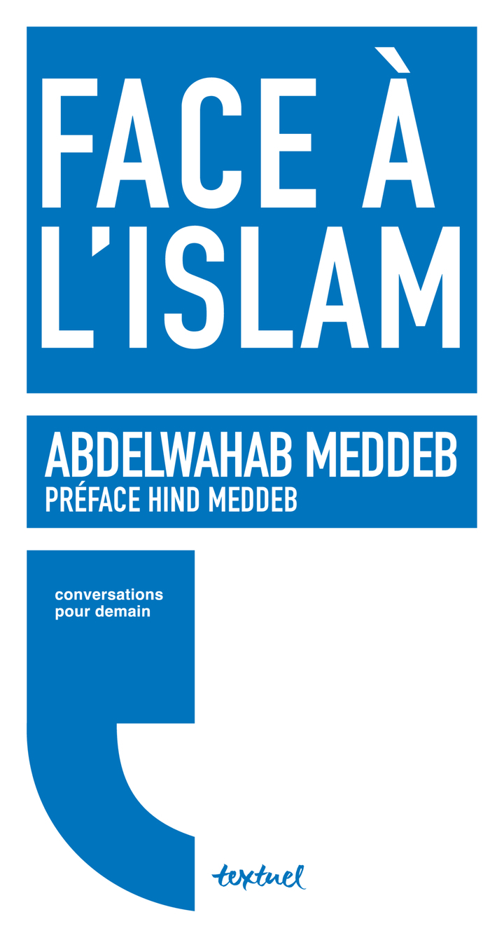 Face à l'Islam - Abdelwahab Meddeb - TEXTUEL