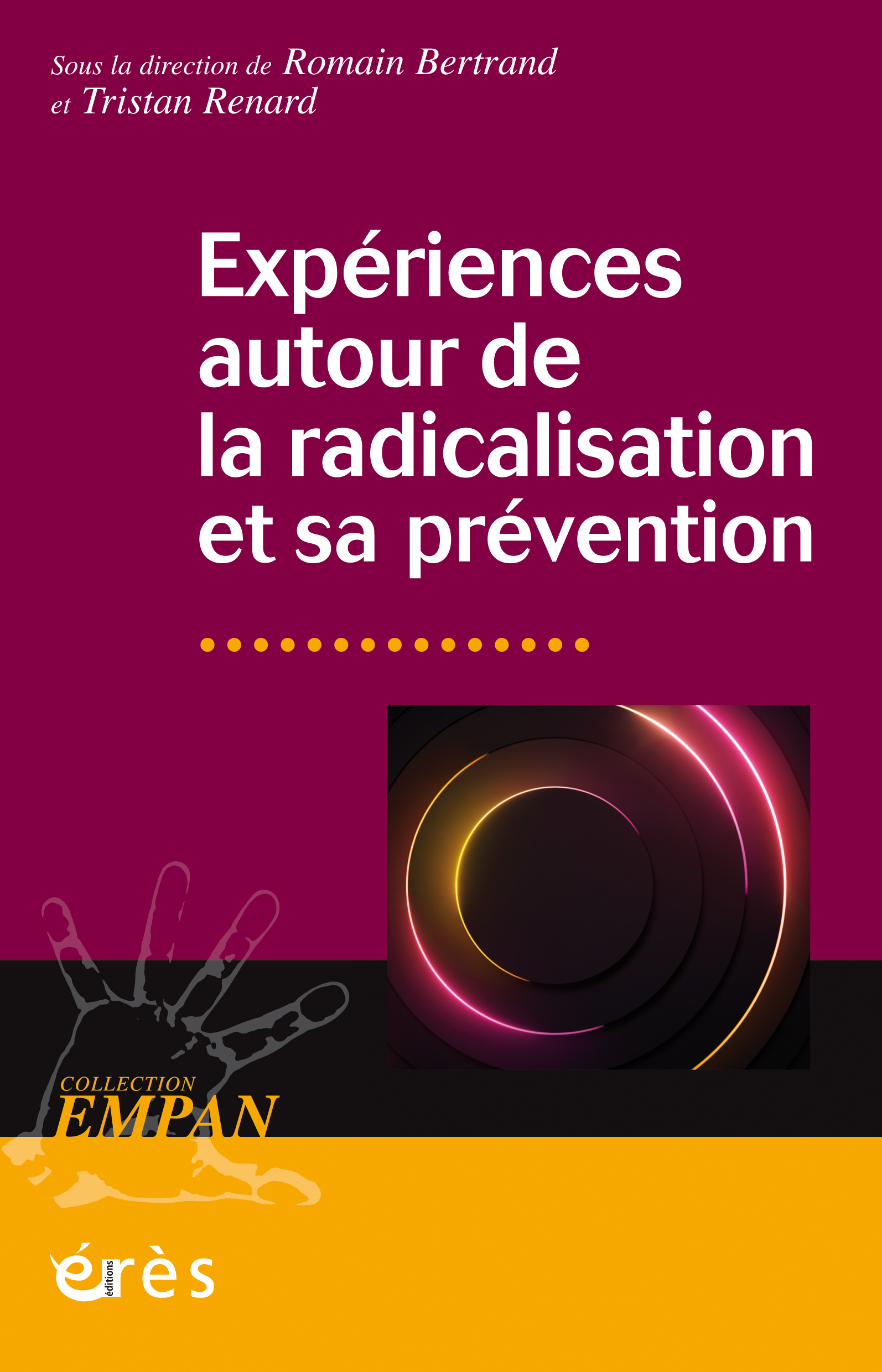 Expériences autour de la radicalisation et sa prévention - Romain Bertrand - ERES