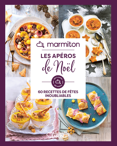 Marmiton - Les apéros de Noël - 60 recettes de fêtes inoubliables -  Marmiton - MLAFON MARMITON