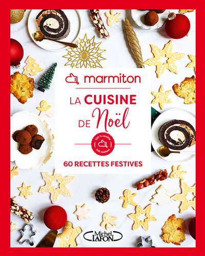 Marmiton - La cuisine de Noël - 60 recettes festives -  Marmiton - MLAFON MARMITON