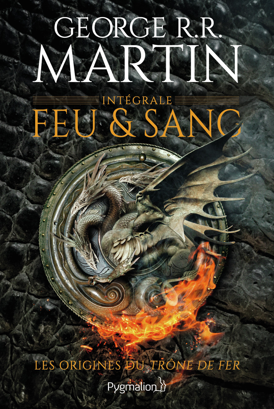 Feu et sang - George R.R. Martin - PYGMALION