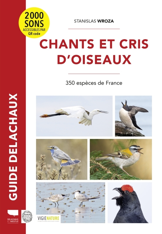 Chants et cris d'oiseaux - Stanislas Wroza - DELACHAUX