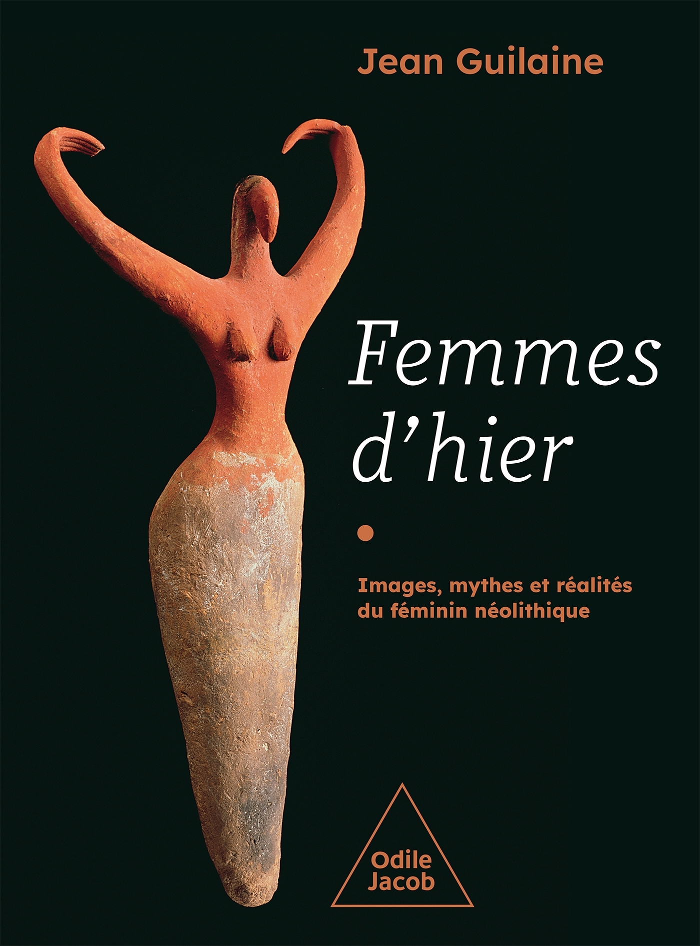 Femmes d'hier - Jean Guilaine - JACOB