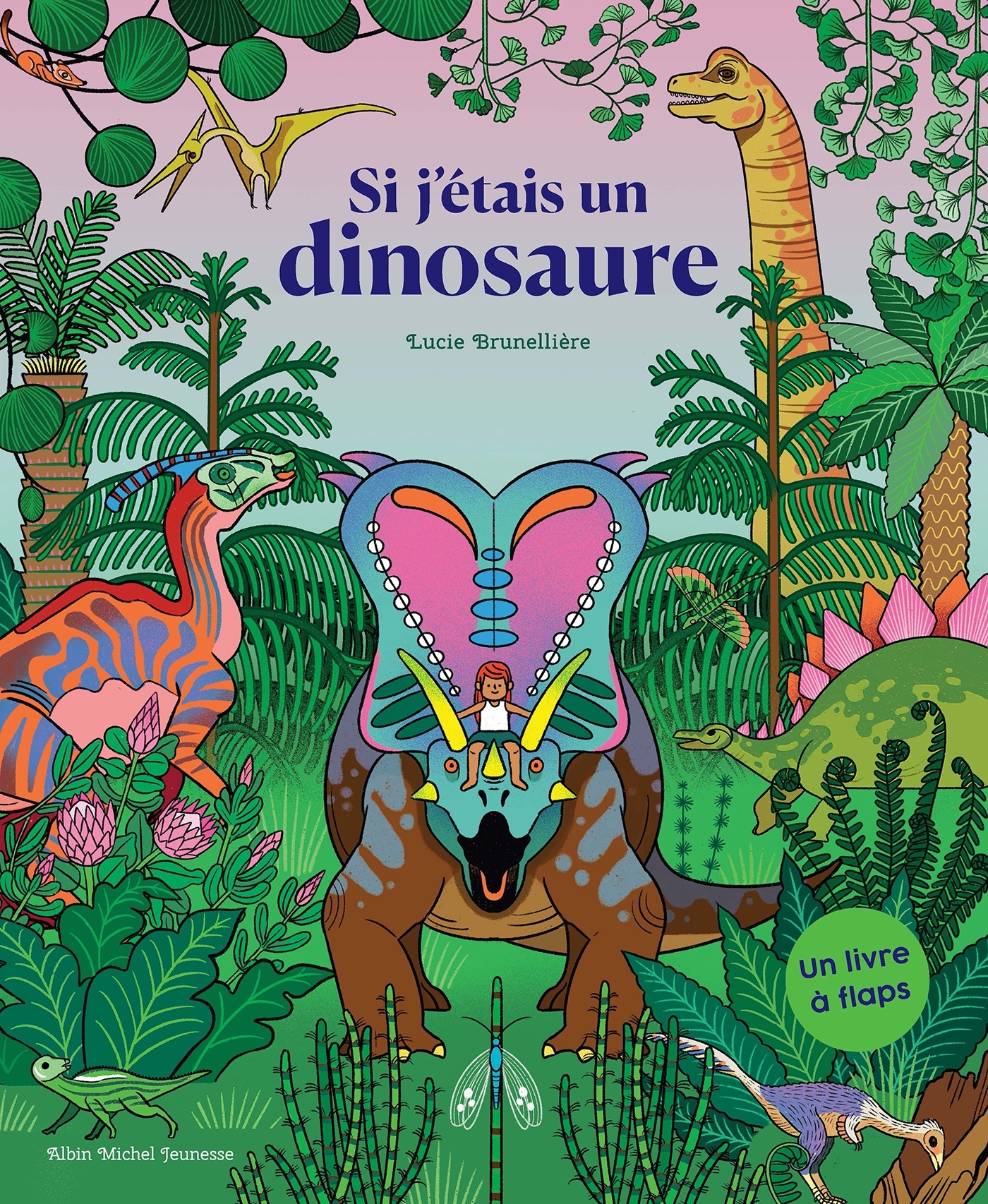 Si j'étais un dinosaure - Lucie Brunellière - ALBIN MICHEL