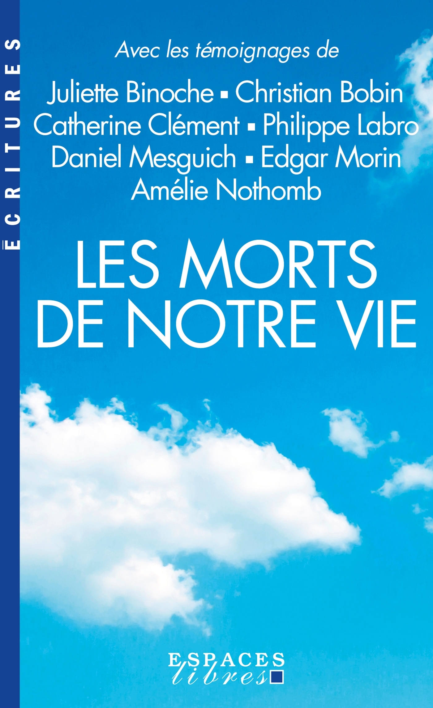 Les Morts de notre vie (Espaces Libres - Ecritures) -   - ALBIN MICHEL