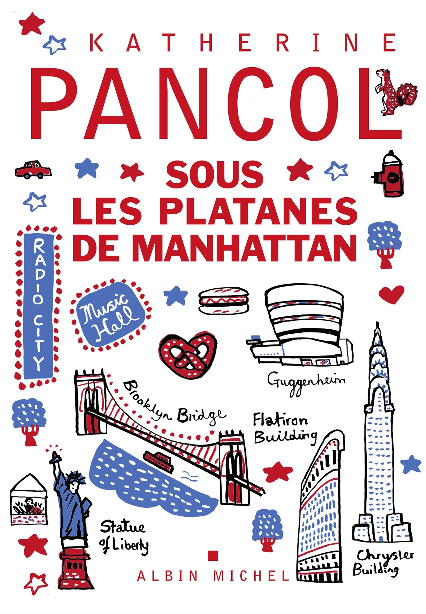 Sous les platanes de Manhattan - Katherine Pancol - ALBIN MICHEL