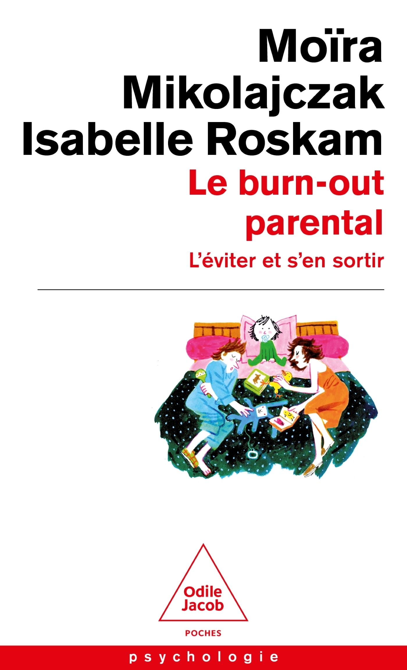 Le Burn-out parental -  Moïra Mikolajczak - JACOB