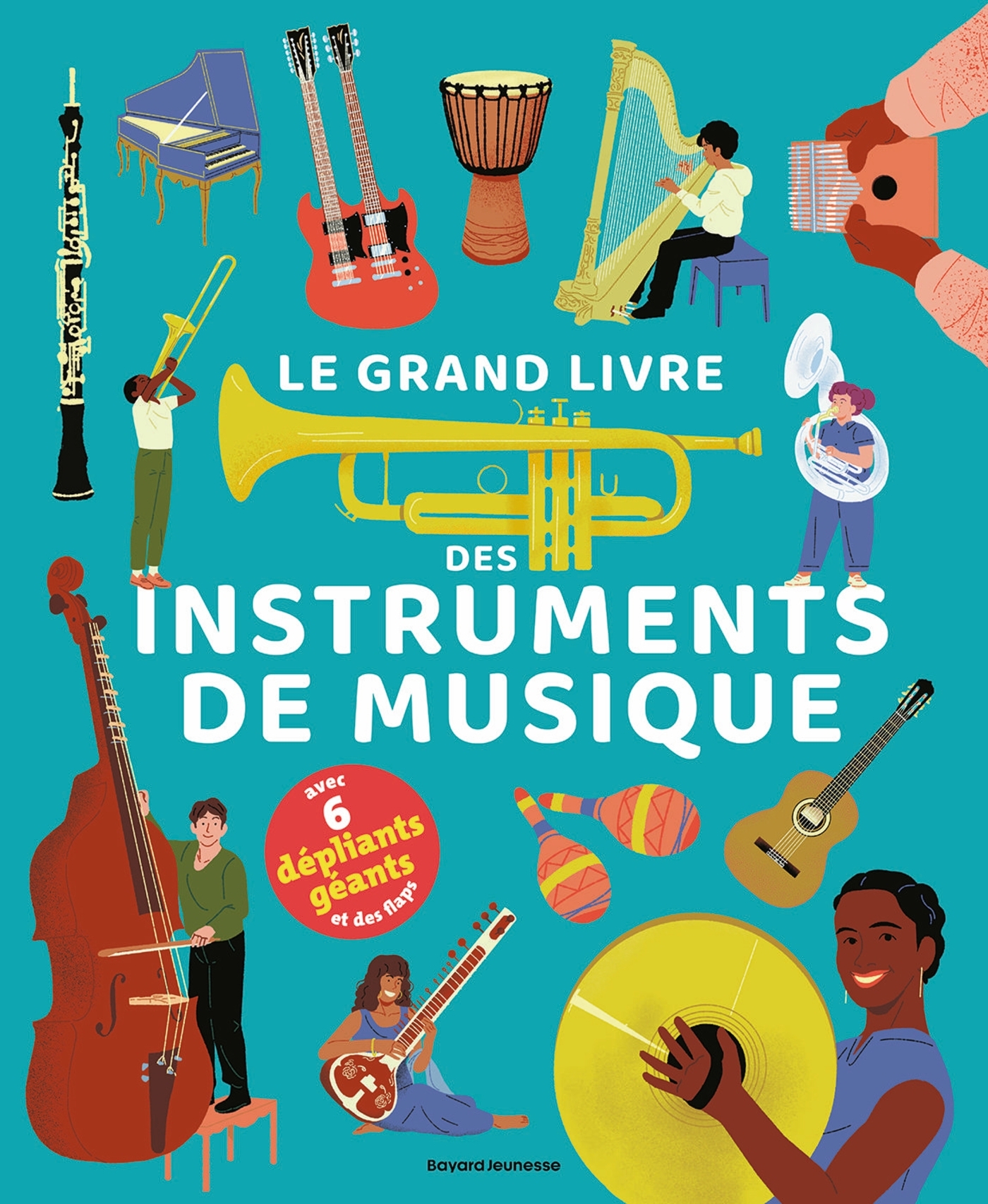 Le grand livre des instruments de musique - Johan Papin - BAYARD JEUNESSE