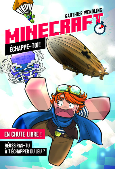 Minecraft - Échappe-toi ! En chute libre ! - Gauthier Wendling - 404 EDITIONS