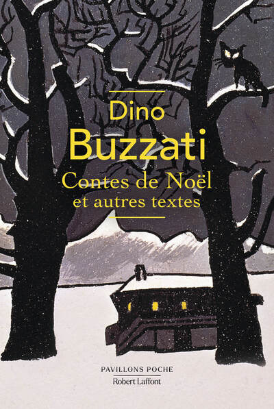 Contes de Noël et autres textes - Dino Buzzati - ROBERT LAFFONT