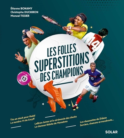 Les folles superstitions des Champions - Christophe Duchiron - SOLAR