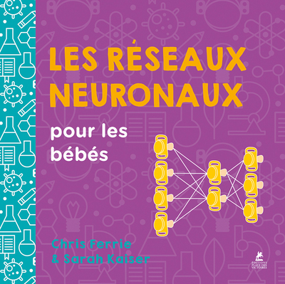 Les réseaux neuronaux pour les bébés - Chris Ferrie - PLACE VICTOIRES