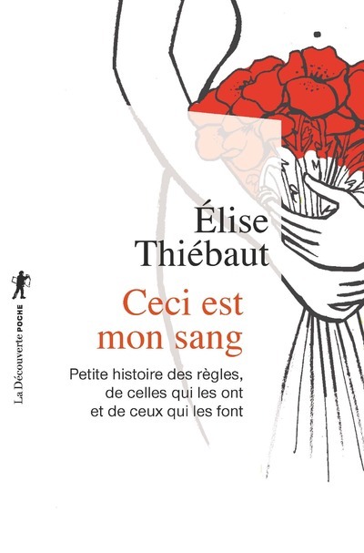 Ceci est mon sang - Elise Thiébaut - LA DECOUVERTE