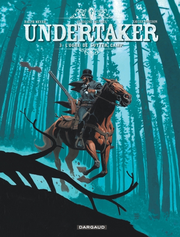 Undertaker - Tome 3 - L'Ogre de Sutter Camp -  Delabie Caroline - DARGAUD