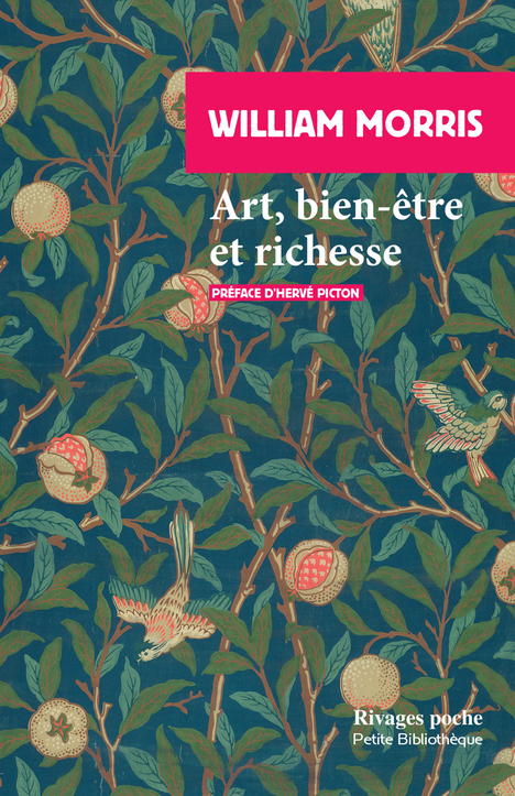 Art, bien-être et richesse - William Morris - RIVAGES