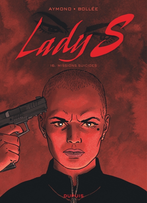 Lady S - Tome 16 - Missions suicides -  Bollée Laurent-Frédéric - DUPUIS