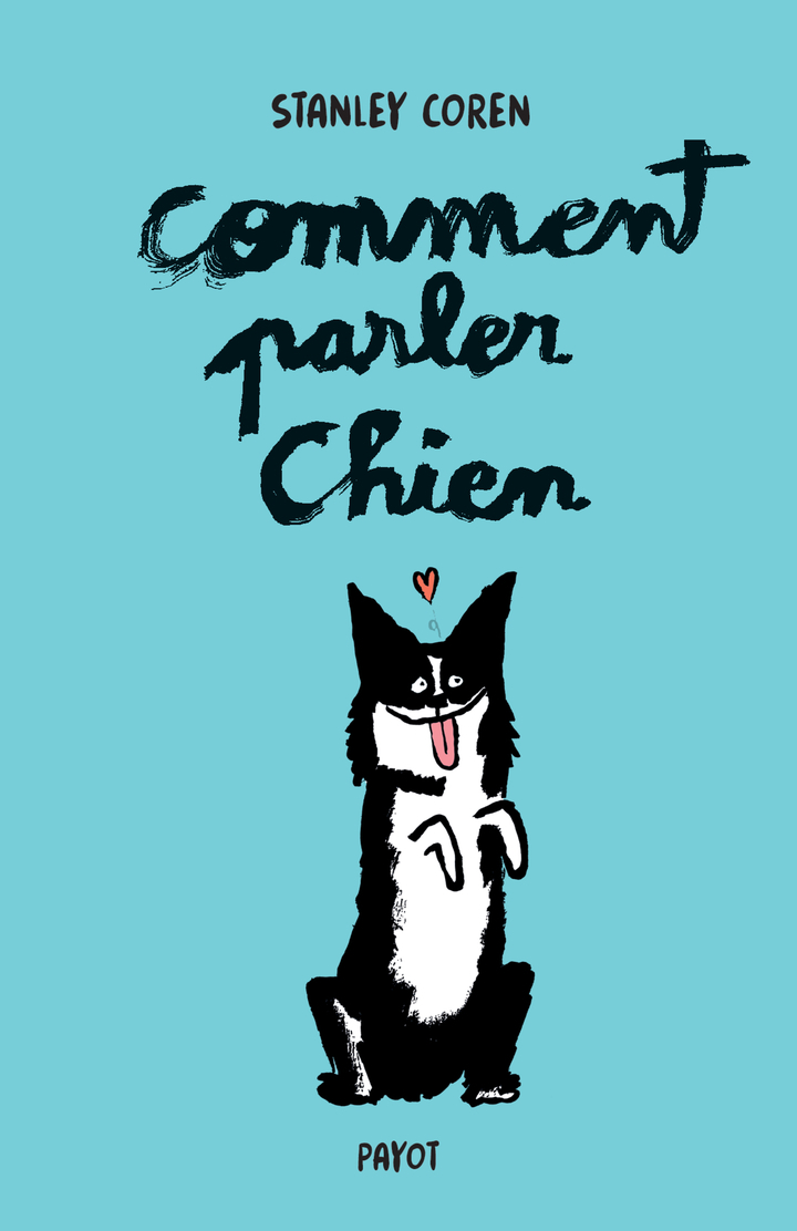 Comment parler chien (édition collector) - Stanley Coren - PAYOT