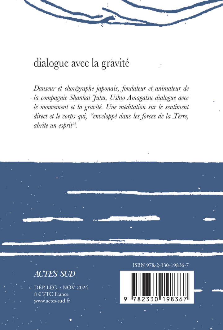 Dialogue avec la gravité - Ushio Amagatsu - ACTES SUD