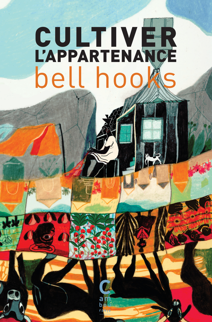 Cultiver l'appartenance - Bell Hooks - CAMBOURAKIS